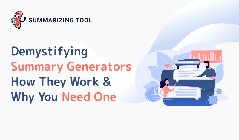 Demystifying Summary Generators: How They Work & Why You Need One